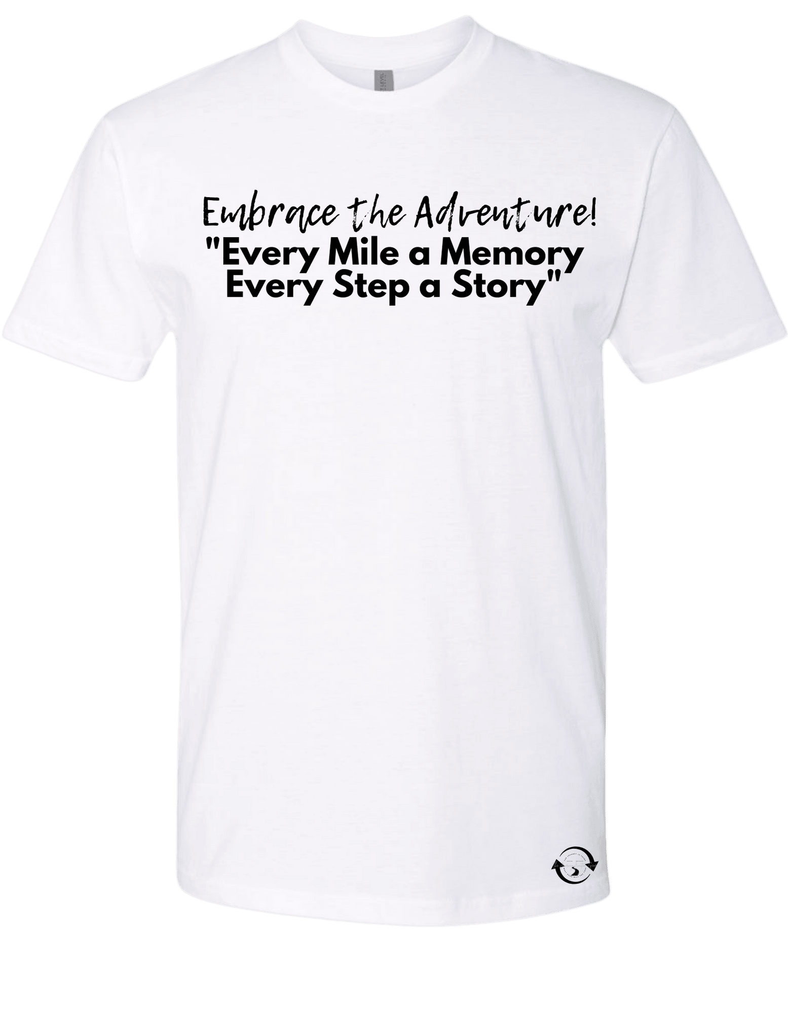 Embrace the Adventure Every Mile a Memory Every Step a Story T-shirt - The Journey Junction Gear