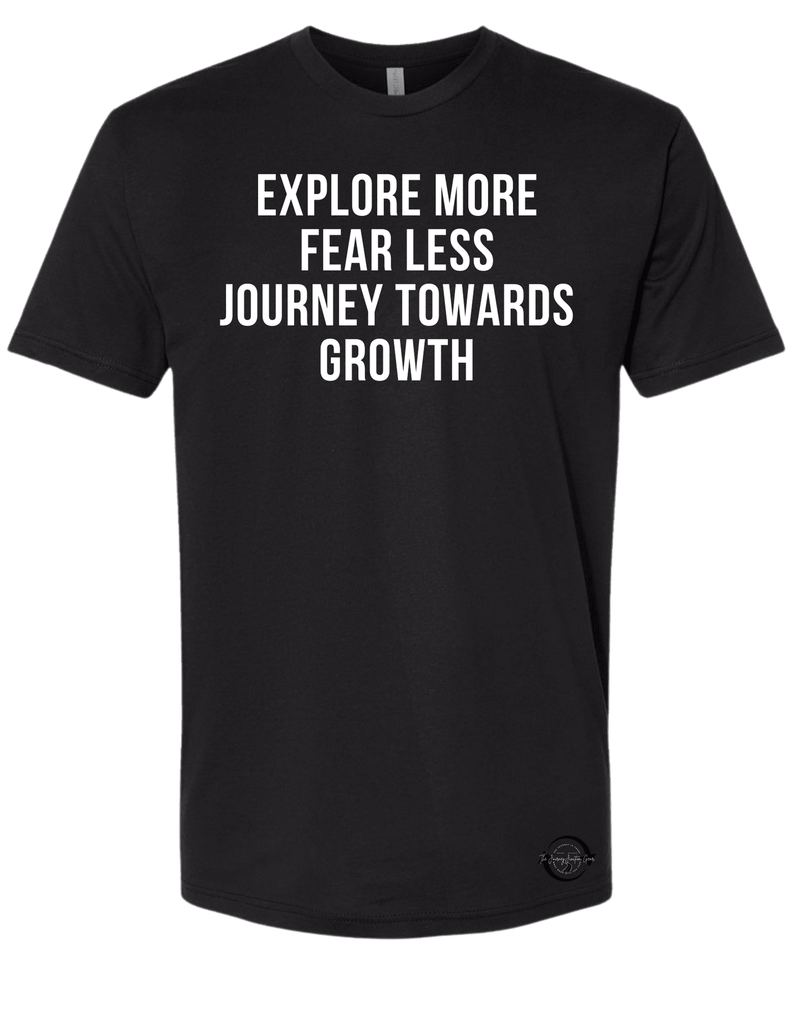 Explore More Fear Less Journey Towards Growth T-Shirt - The Journey Junction Gear