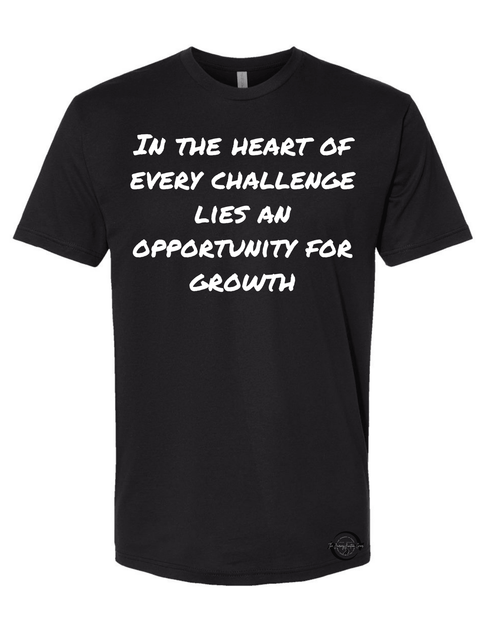 In the heart of every challenge lies an opportunity for growth. Wear it, conquer it, become it T-Shirt - The Journey Junction Gear