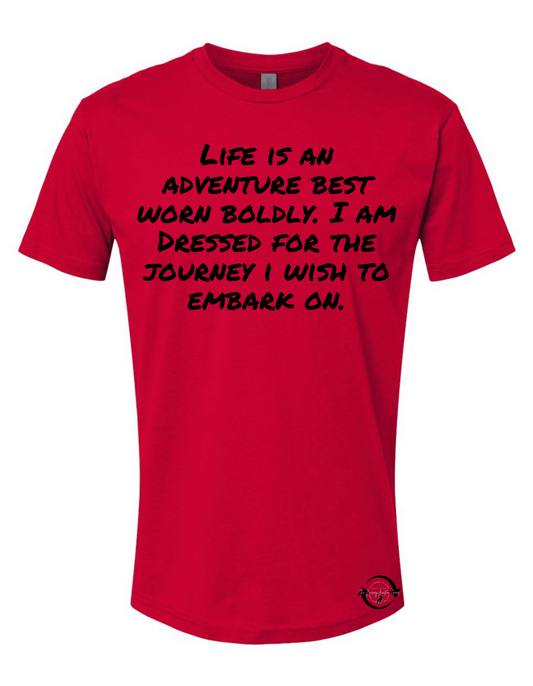 Life is an adventure best worn boldly T-Shirt - The Journey Junction Gear