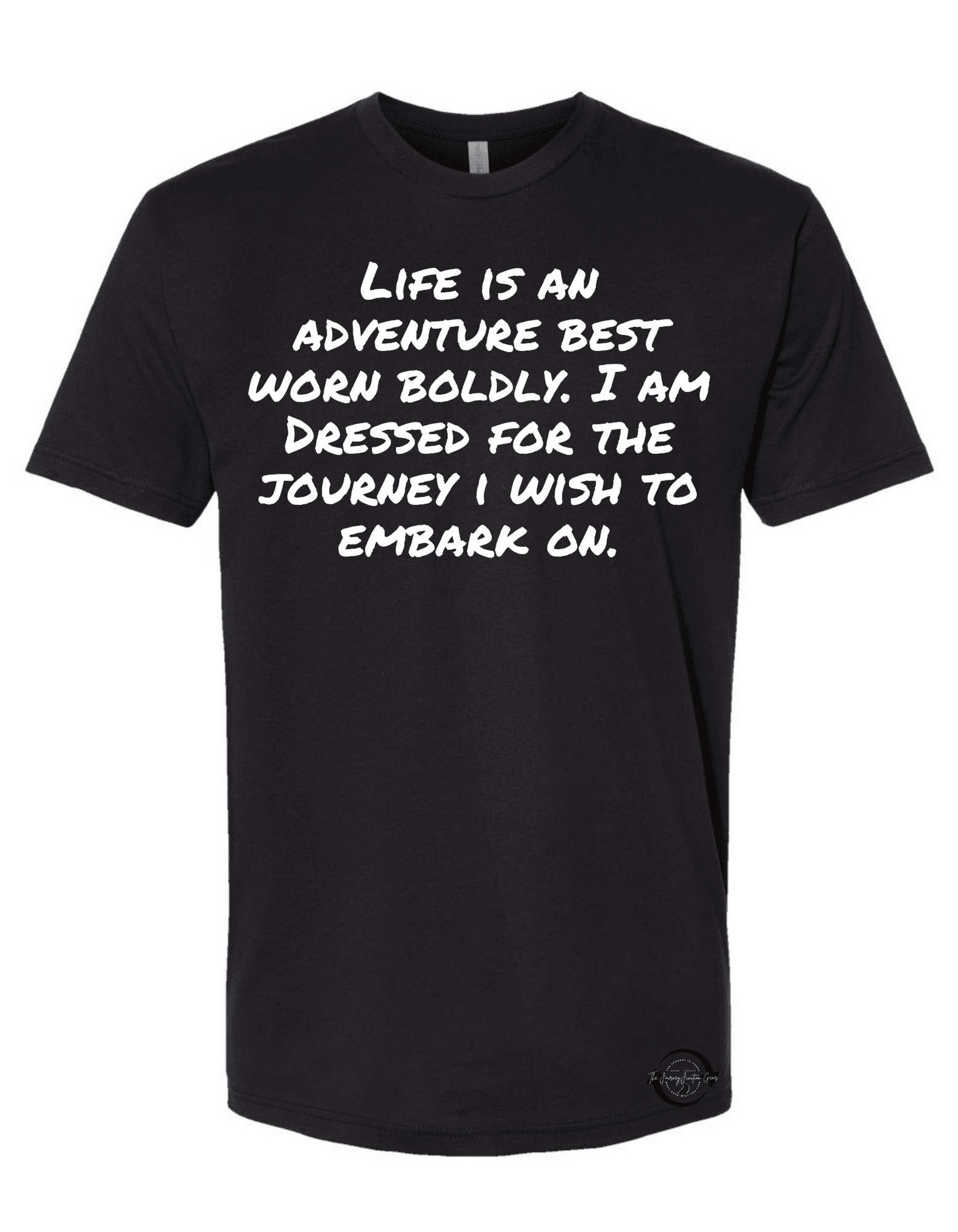 Life is an adventure best worn boldly T-Shirt - The Journey Junction Gear