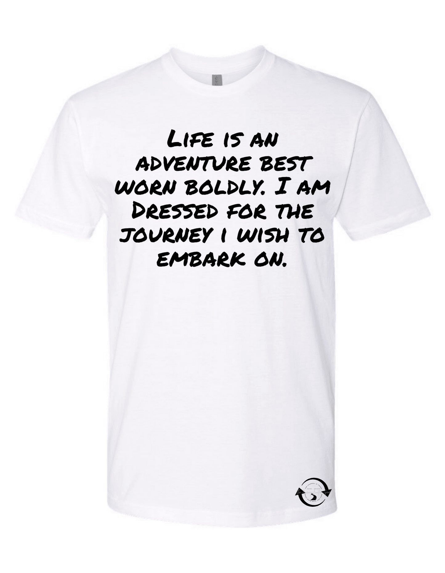 Life is an adventure best worn boldly T-Shirt - The Journey Junction Gear