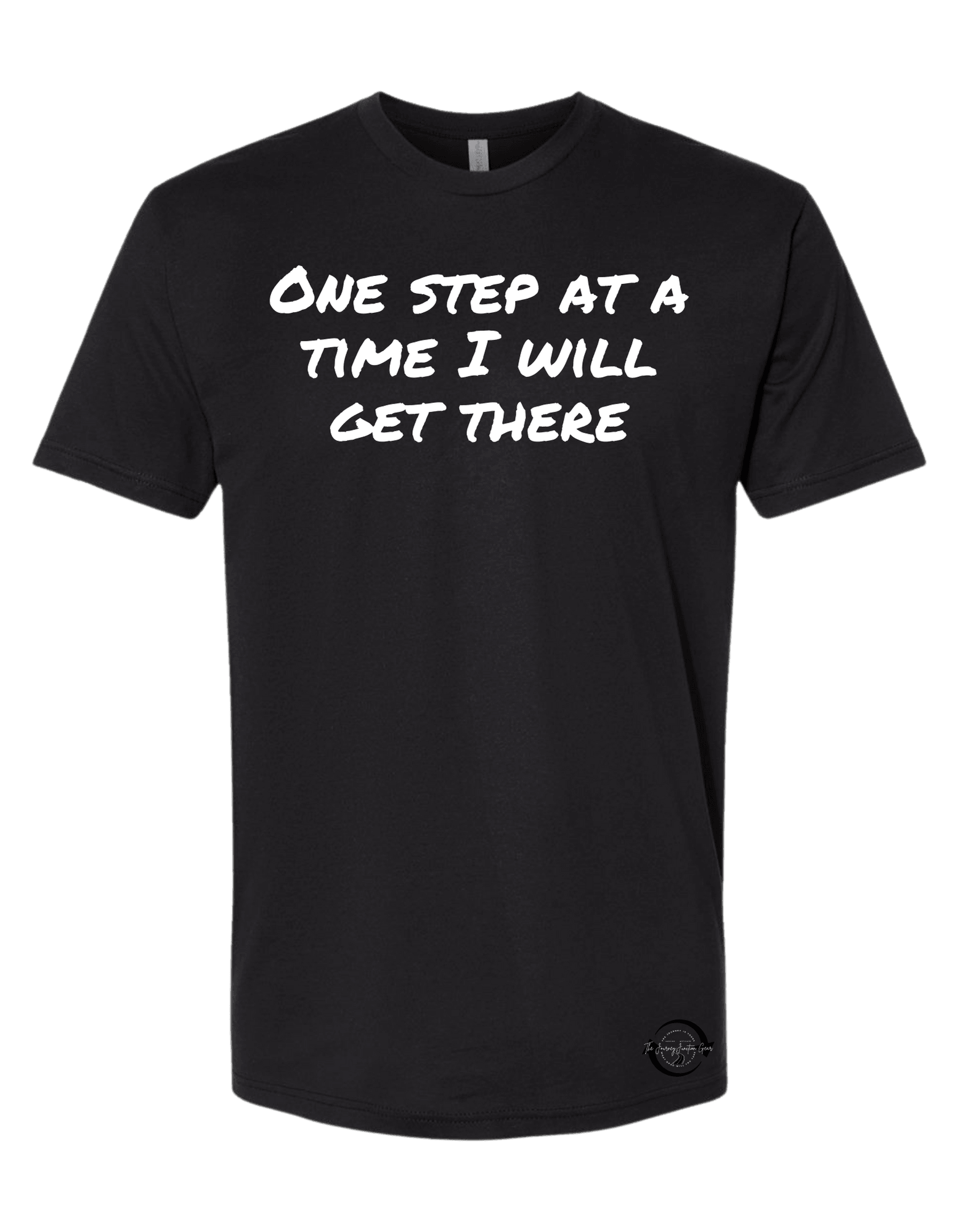 One Step at a time I Will Get There T-shirt - The Journey Junction Gear