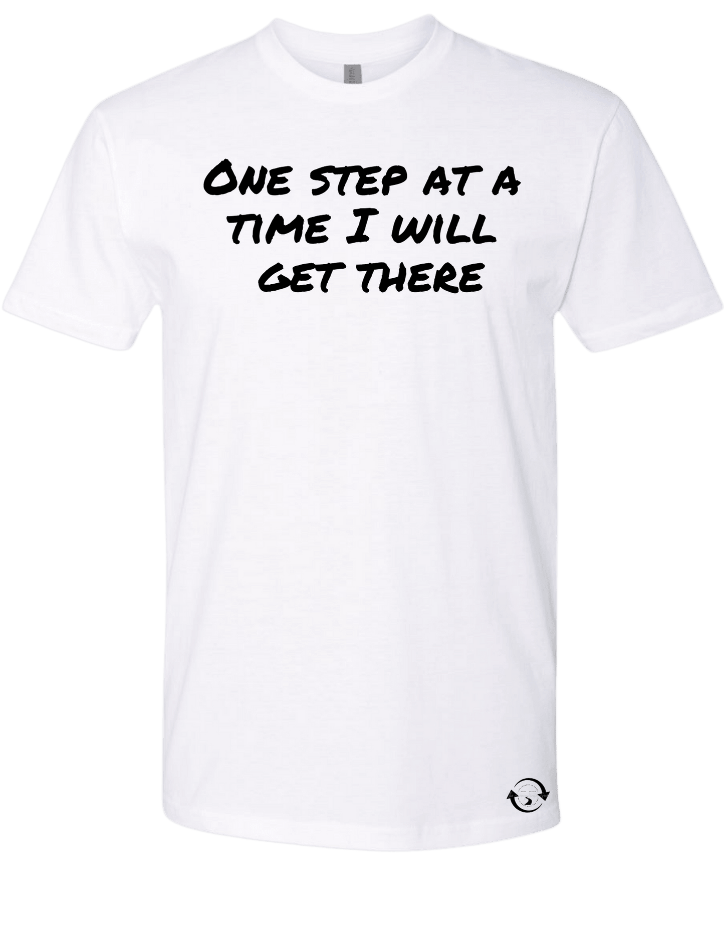 One Step at a time I Will Get There T-shirt - The Journey Junction Gear